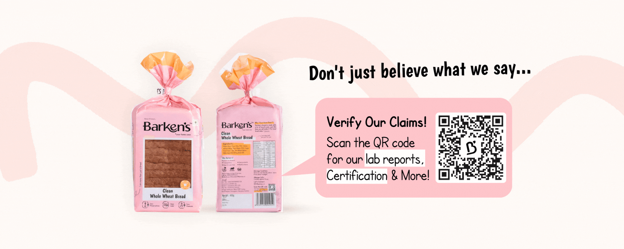 Front and back view of Barken's Clean Whole Wheat Bread pack with a QR code to verify clean label claims, certifications, and lab reports. Message reads "Don't just believe what we say – verify our claims."